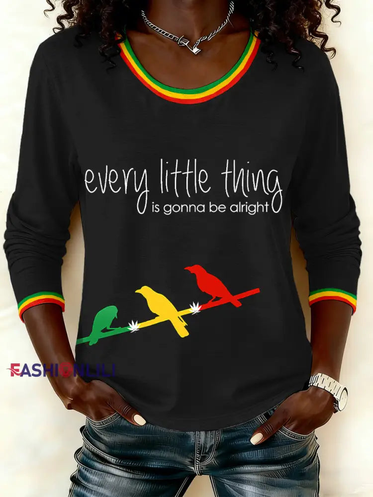 Women’s Every Little Thing Is Gonna Be All Right Print Long Sleeve T-Shirt Black / S