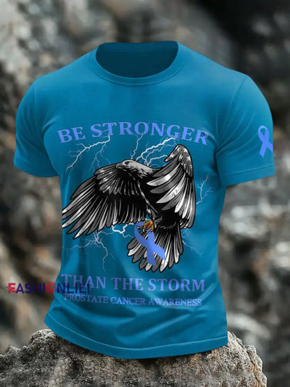 Men’s be stronger than the storm prostate cancer awareness T shirts Blue / S