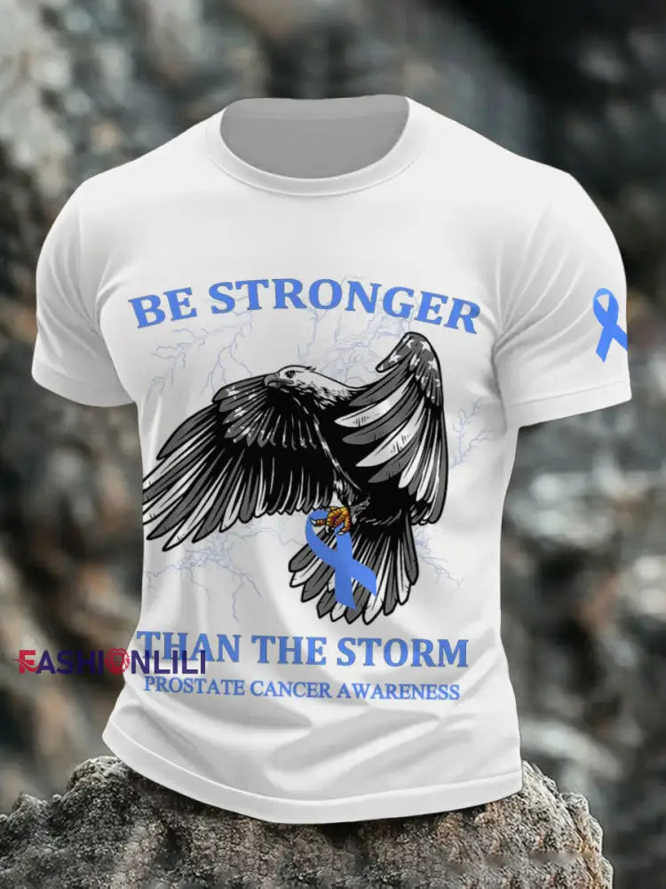 Men’s be stronger than the storm prostate cancer awareness T shirts White / S