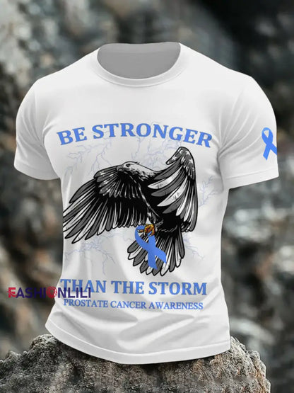 Men’s be stronger than the storm prostate cancer awareness T shirts White / S