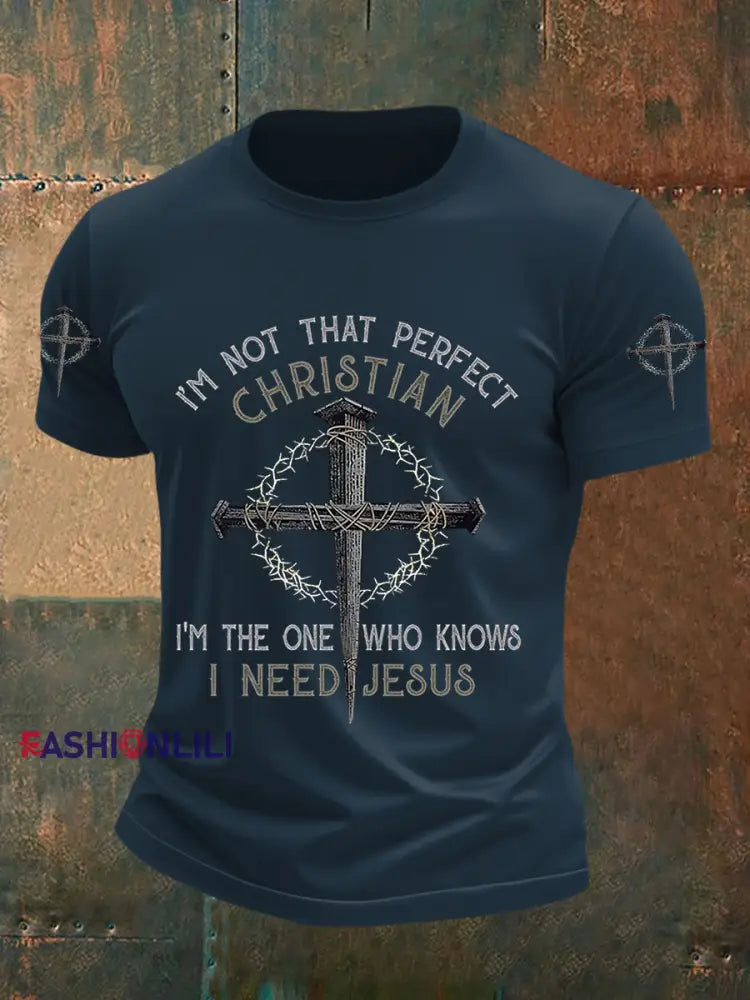 Men’s I’m Not That Perfect Christian I’m The One Who Knows I Need Jesus Short Sleeves T-shirt Navy Blue / S