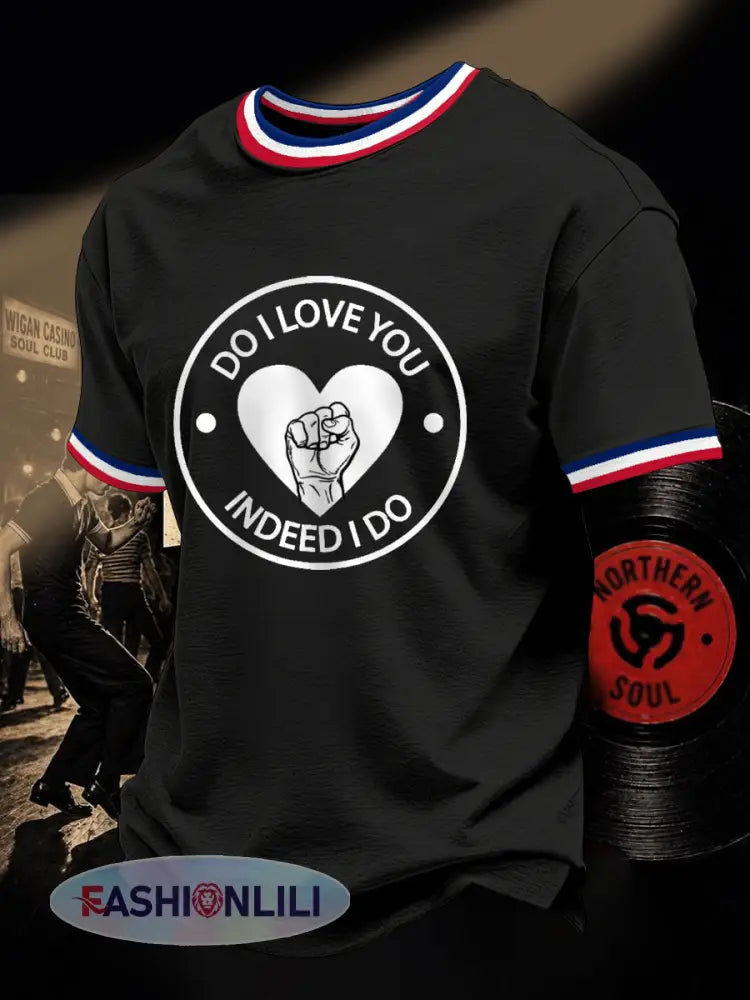 Men’s Retro Northern Soul Do I Love You Indeed I Do Print Casual Tee - Black / S
