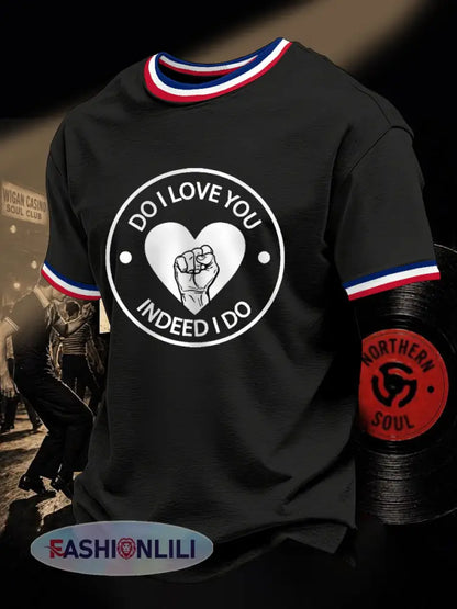 Men’s Retro Northern Soul Do I Love You Indeed I Do Print Casual Tee - Black / S