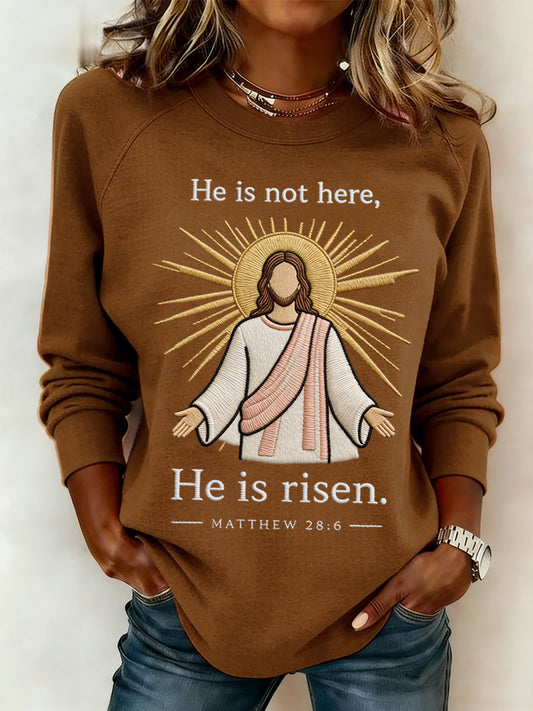 Women's He Is Not Here He Has Risen Matthew 28:6 Easter Christian Print Casual Sweatshirt