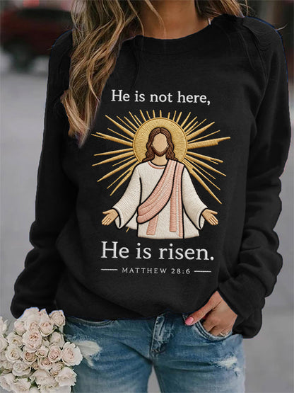 Women's He Is Not Here He Has Risen Matthew 28:6 Easter Christian Print Casual Sweatshirt
