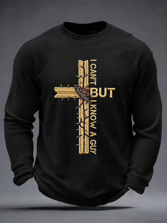 Men's Christian I Can't But I Know A Guy Cross Waffle Long Sleeve T-Shirt