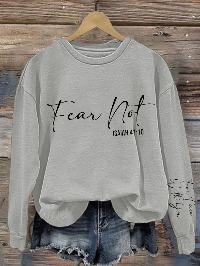 Women's Fear Not Isaiah 41:10 Regular Sweatshirt