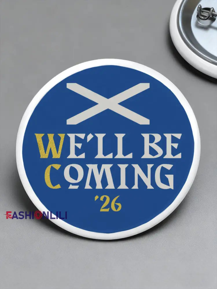 UK Football Lover Scotland We’ll Be Coming 2026 Printed Pins Blue / ONE
