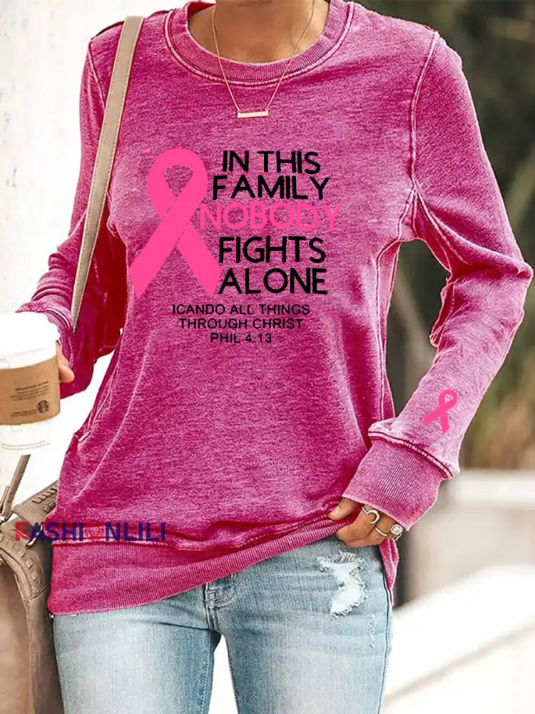 Women’s Breast Cancer Awareness ’In This Family Nobody Fights Alone’ Printed Sweatshirt Rose Red / S