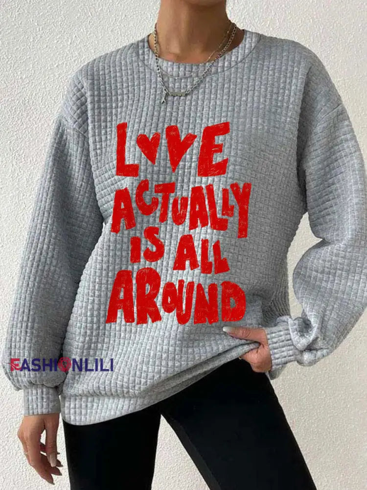 Women’s ’Love Actually is All Around’ Sweatshirts Gray / S