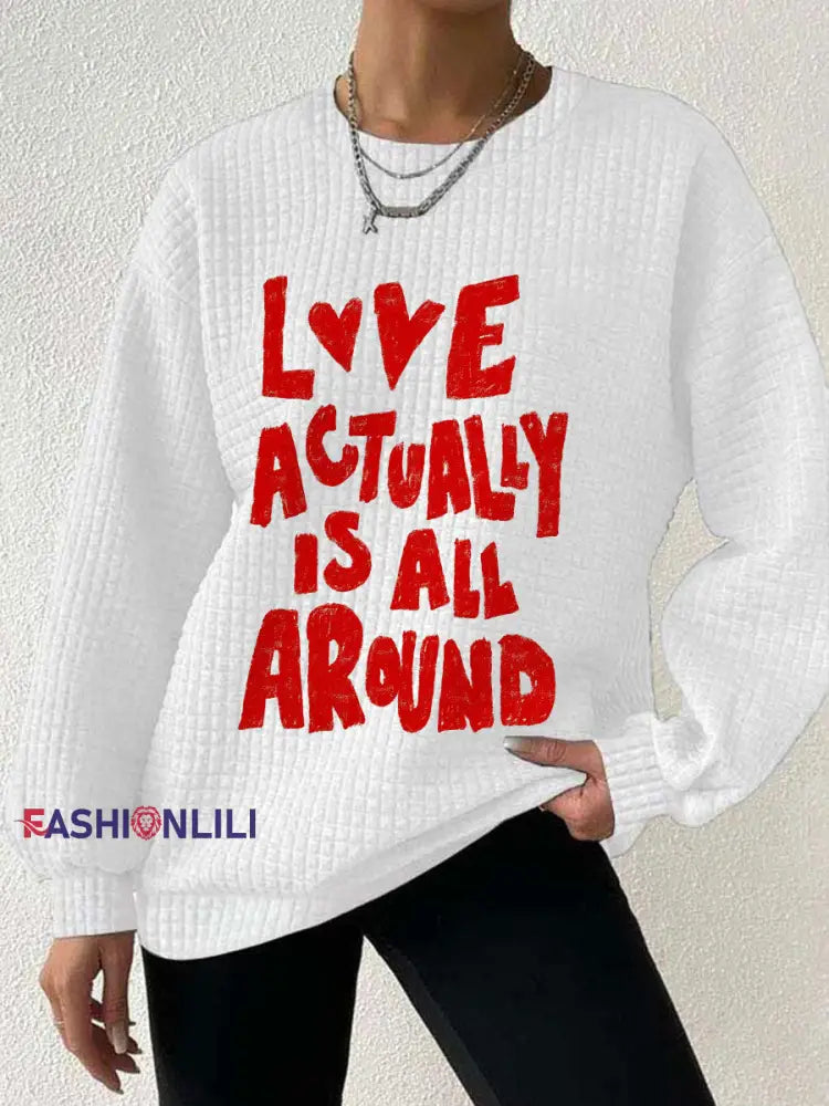 Women’s ’Love Actually is All Around’ Sweatshirts White / S